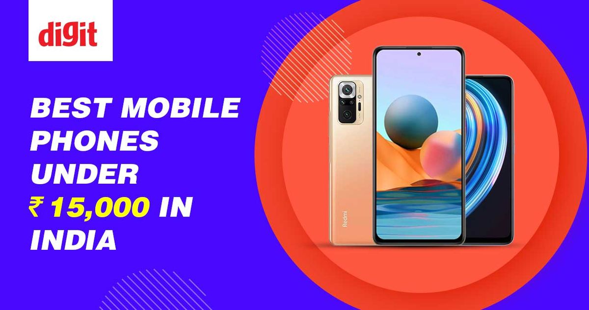 Best Mobile Phones under 15000 (Feb 2022)
